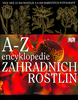 A-Z ENCYKL.ZAHRADNÍCH ROSTLIN+TAŠKA/EUROMEDIE