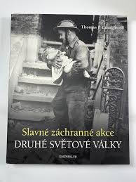 SLAVNÉ ZÁCHRANNÉ AKCE 2. SVĚTOVÉ VÁLKY