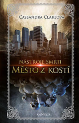 NÁSTROJE SMRTI 01 MĚSTO Z KOSTÍ