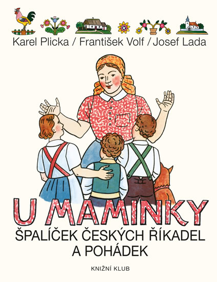 U MAMINKY ŠPALÍČEK ČESKÝCH ŘÍKADEL A POHÁDEK