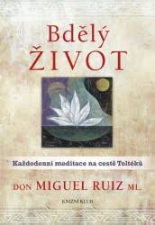 BDĚLÝ ŽIVOT