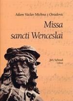 MISSA SANCTI WENCESLAI - ADAM VÁCLAV MICHNA Z OTRADOVIC