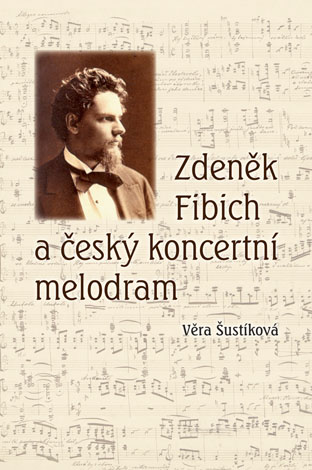 ZDENĚK FIBICH A ČESKÝ KONCERTNÍ MELODRAM