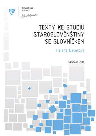 TEXTY KE STUDIU STAROSLOVĚNŠTINY SE SLOVNÍČKEM