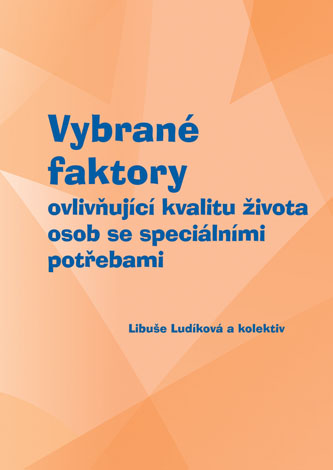 PROBLEMATIKA KVALITY ŽIVOTA OSOB SE SPECIÁLNÍMI POTŘEBAMI