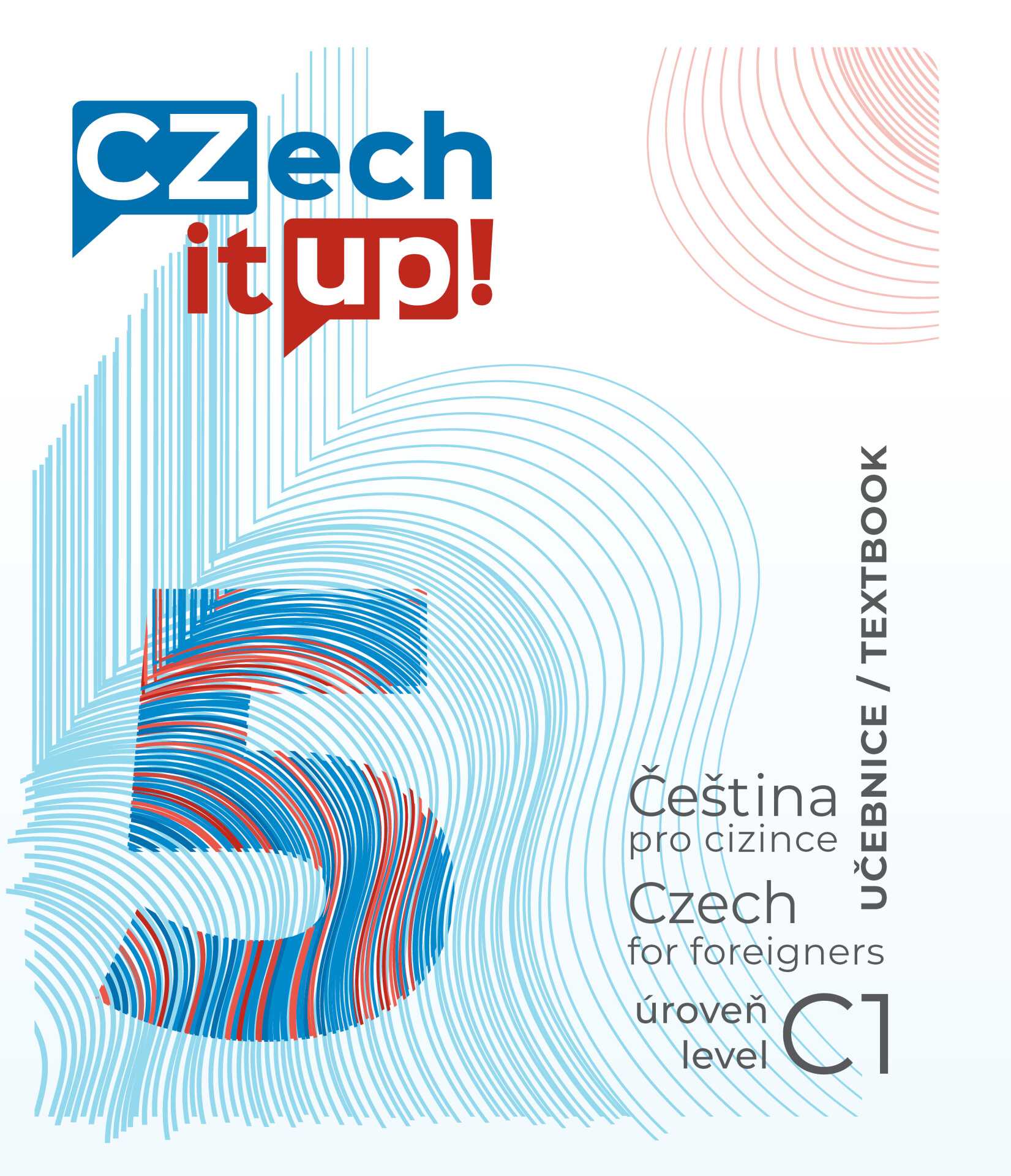 CZECH IT UP! 5 [ÚROVEŇ C1, UČEBNICE]