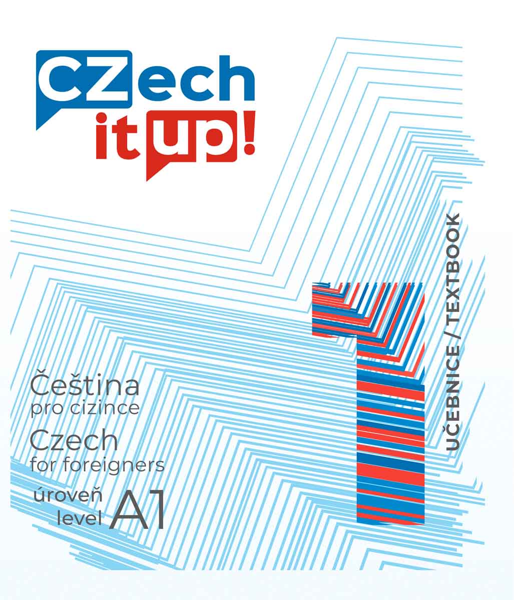 CZECH IT UP! 1 [ÚROVEŇ A1, UČEBNICE]