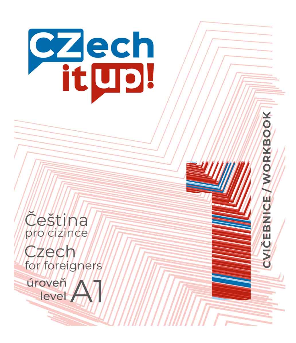 CZECH IT UP! 1 [ÚROVEŇ A1, CVIČEBNICE]