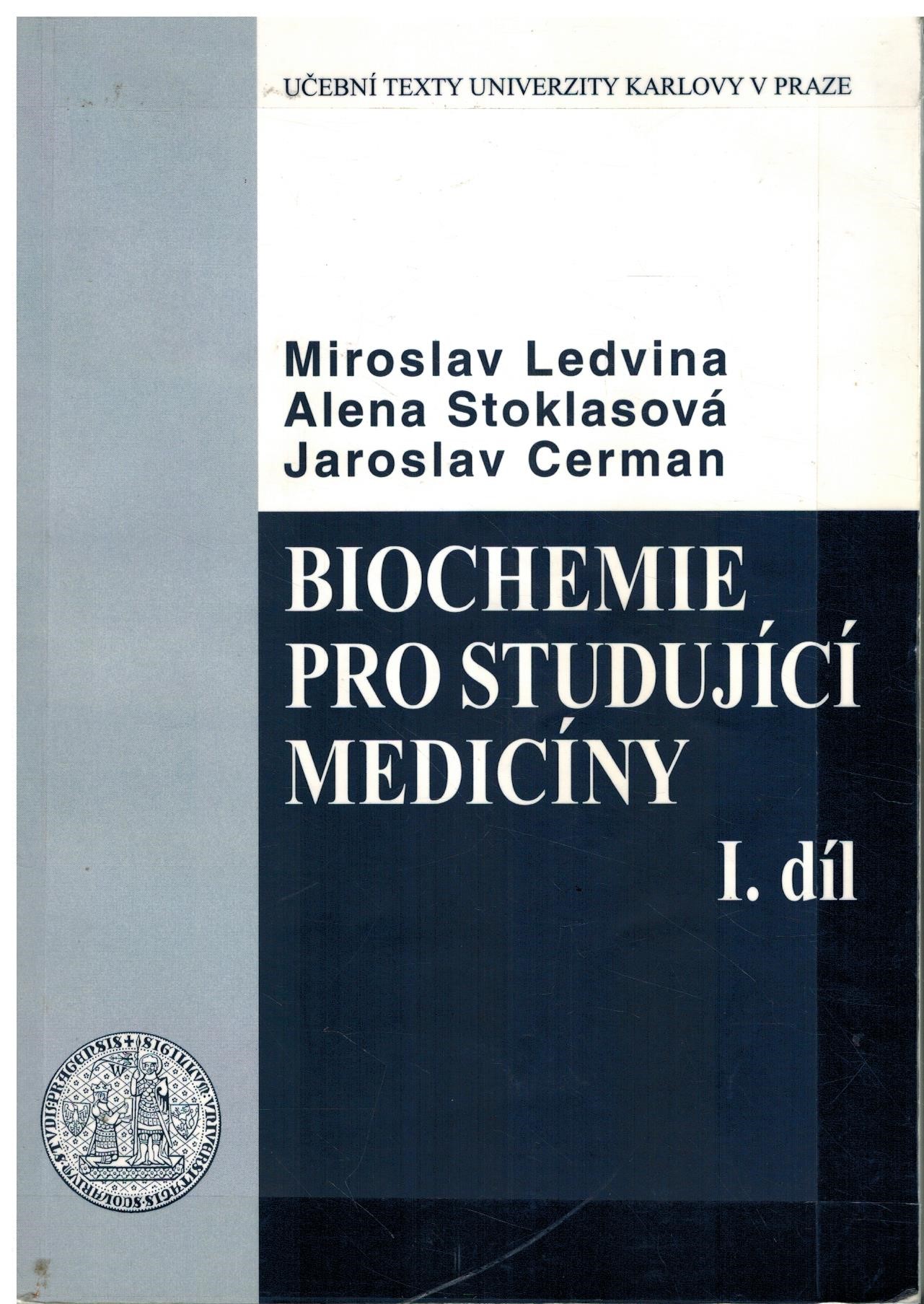 BIOCHEMIE PRO STUDUJÍCÍ MEDICÍNU I.DÍL