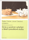 STRES A SYNDROM VYHOEN U POSUDKOVCH LKA