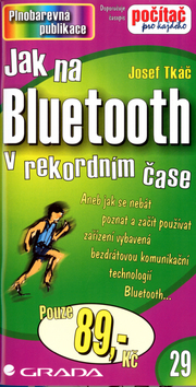 JAK NA BLUETOOTH-V REKORDNÍM ČASE/GRADA