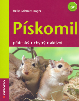 PÍSKOMIL - PŘÁTELSKÝ, CHYTRÝ, AKTIVNÍ DOMA