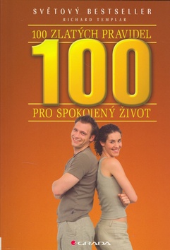 100 ZLATÝCH PRAVIDEL PRO SPOKOJENÝ ŽIVOT