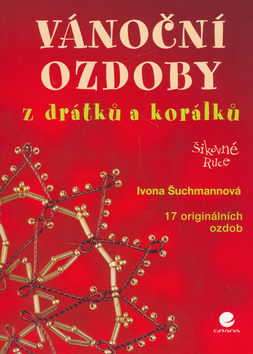 VÁNOČNÍ OZDOBY Z DRÁTKŮ A KORÁLKŮ