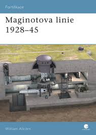 MAGINOTOVA LINIE 1928-45