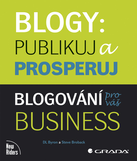 BLOGY:PUBLIKUJ A PROSPERUJ-BLOGOVÁNÍ/GRADA