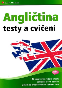 ANGLIČTINA-TESTY A CVIČENÍ/GRADA