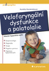 VELOFARYNGÁLNÍ DYSFUNKCE A PALATOLALIE/GRADA