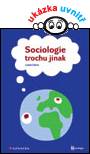 SOCIOLOGIE TROCHU JINAK/GRADA