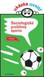 SOCIOLOGICKÉ PROBLÉMY SPORTU/GRADA