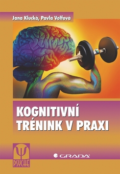 KOGNITIVNÍ TRÉNINK V PRAXI/GRADA