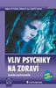 VLIV PSYCHIKY NA ZDRAVÍ/GRADA