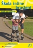 ŠKOLA INLINE BRUSLENÍ/GRADA