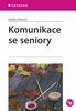 KOMUNIKACE SE SENIORY/GRADA