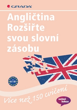 ANGLIČTINA-ROZŠIŘTE SVOU SLOVNÍ ZÁSOBU/GRADA