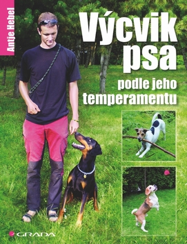 VÝCVIK PSA PODLE JEHO TEMPERAMENTU/GRADA