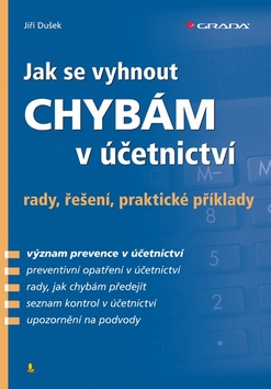 JAK SE VYHNOUT CHYBÁM V ÚČETNICTVÍ/GRADA