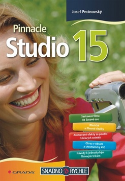 PINNACLE STUDIO 15 /SNADNO A RYCHLE/