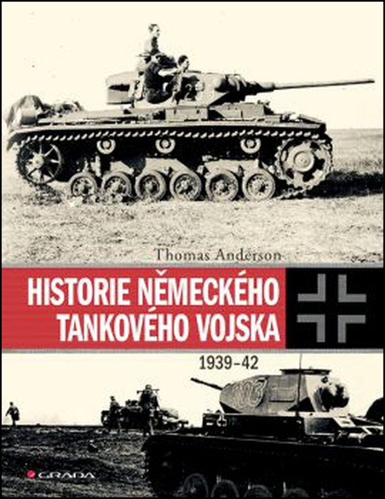 HISTORIE NĚMECKÉHO TANKOVÉHO VOJSKA 1939/42