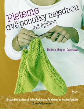 PLETEME DVĚ PONOŽKY NAJEDNOU (OD ŠPIČKY)