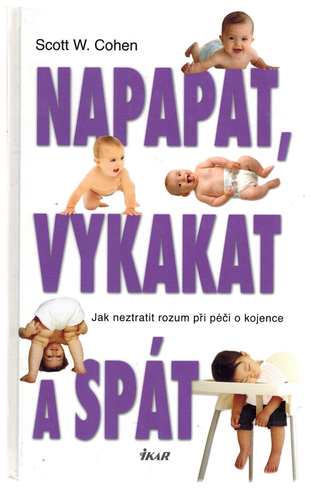 NAPAPAT, VYKAKAT A SPÁT