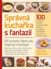SPRÁVNÁ KUCHAŘKA S FANTAZIÍ