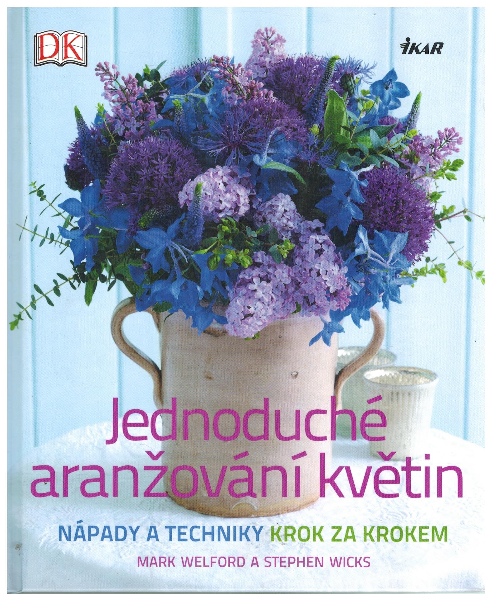JEDNODUCHÉ ARANŽOVÁNÍ KVĚTIN