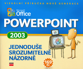 POWERPOINT 2003 JEDNODUŠE A SROZUMITELNĚ