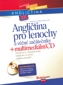 ANGLIČTINA PRO LENOCHY A VĚČNÉ ZAČÁTEČNÍKY+CD/CP