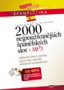 2000 NEJPOUŽÍVANĚJŠÍCH ŠPANĚLSKÝCH SLOV (+MP3 CD)