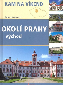 KAM NA VÍKEND - OKOLÍ PRAHY VÝCHOD