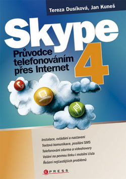 SKYPE 4-PRŮVODCE TELEFONOVÁNÍM PŘES INTERNET/CP