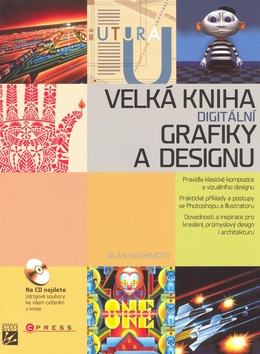 VELKÁ KNIHA DIGITÁLNÍ GRAFIKY A DESIGNU/CP