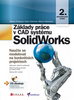 ZÁKLADY PRÁCE V CAD SYSTÉMU SOLIDWORKS/CP