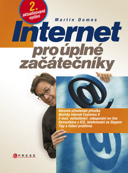 INTERNET PRO ÚPLNÉ ZAČÁTEČNÍKY 2.VYDÁNÍ/CP