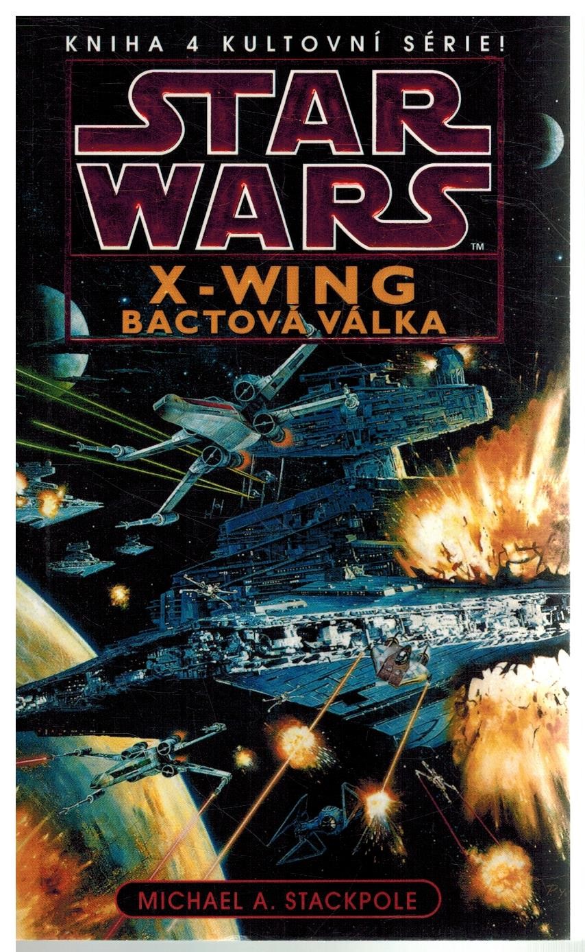 STAR WARS - X-WING 4 - BACTOVÁ VÁLKA