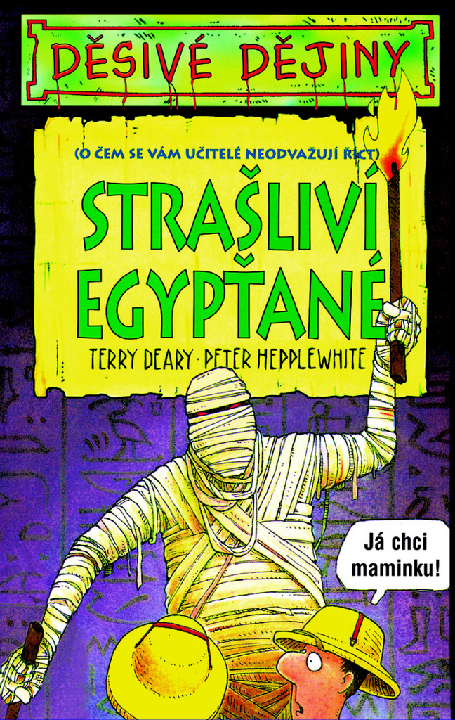 DĚSIVÉ DĚJINY STRAŠLIVÍ EGYPŤANÉ