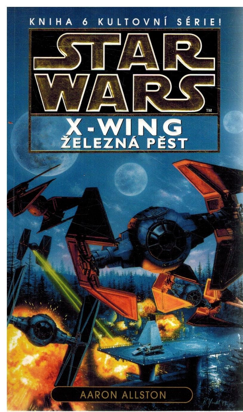STAR WARS - X-WING 6 - ŽELEZNÁ PĚST