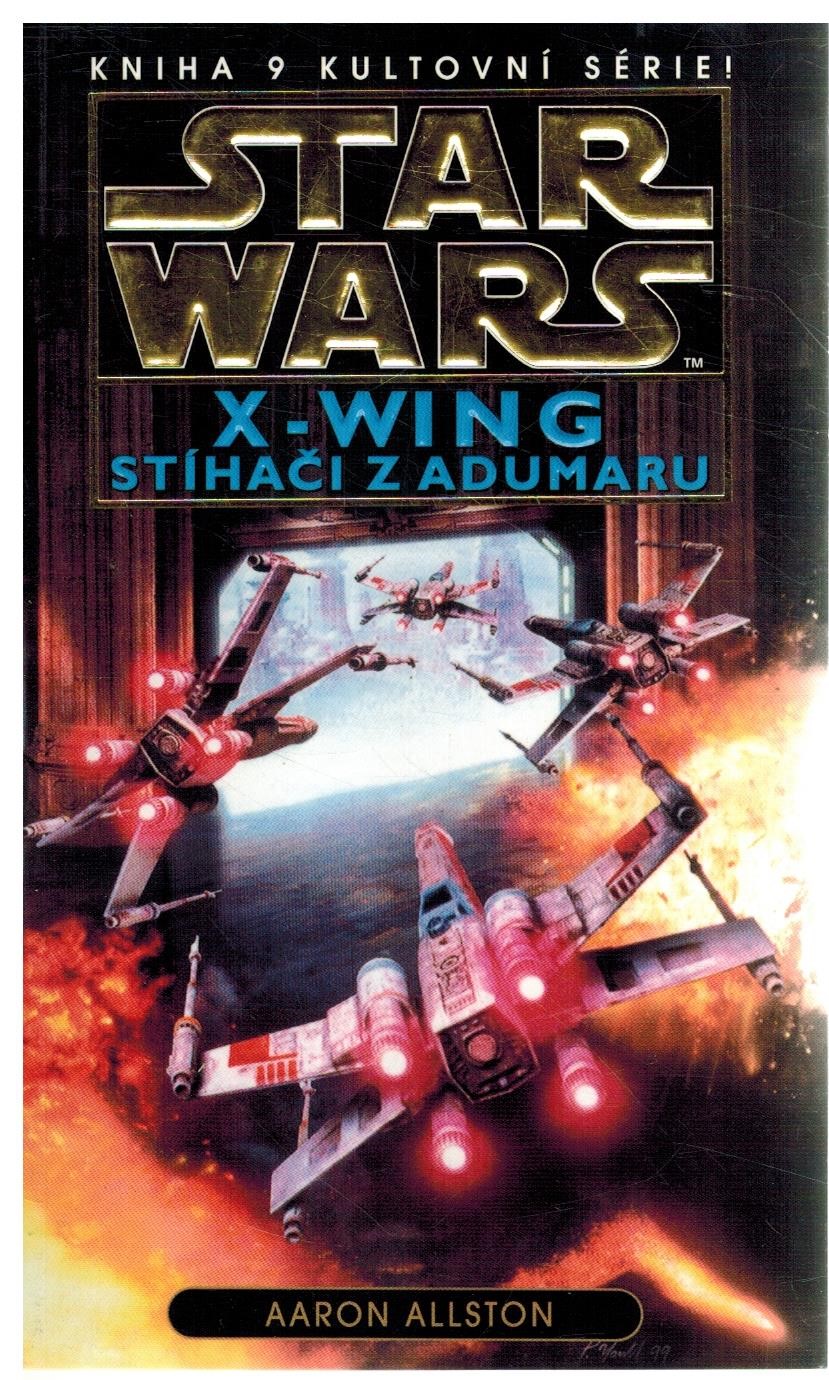 STAR WARS X-WING 9: STÍHAČI Z ADUMARU