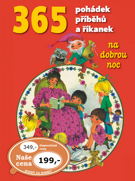 365 POHÁDEK, PŘÍBĚHŮ A ŘÍKANEK NA DOBROU NOC